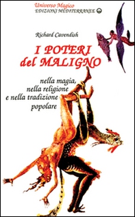 I poteri del maligno. Nella magia, nella religione e nella tradizione popolare - Librerie.coop