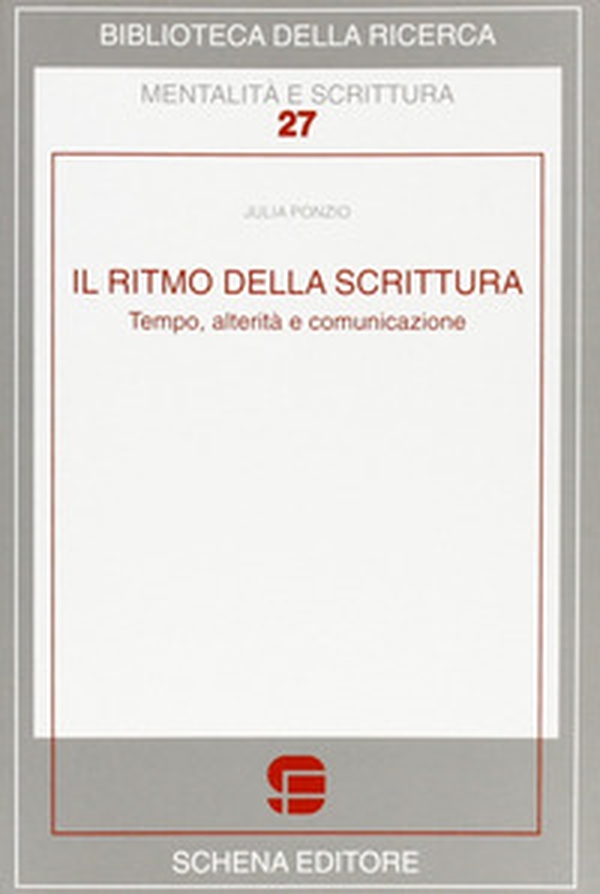 Il ritmo della scrittura. Tempo, alterità e comunicazione - Librerie.coop Il ritmo della scrittura. Tempo, alterità e comunicazione - Librerie.coop