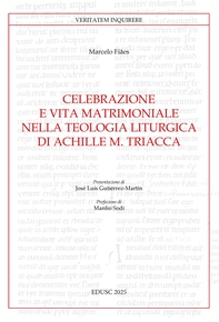 Celebrazione e vita matrimoniale nella teologia liturgica di Achille M. Triacca - Librerie.coop Celebrazione e vita matrimoniale nella teologia liturgica di Achille M. Triacca - Librerie.coop