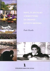 Papà, ti aiuto a rimettere in ordine questo mondo - Librerie.coop