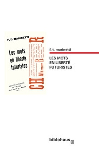 Les mots en liberté futuristes - Librerie.coop