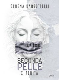 Seconda pelle. I ferita - Librerie.coop