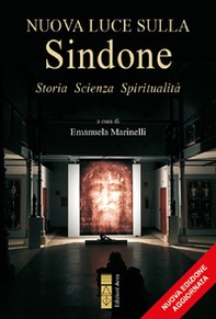 Nuova luce sulla Sindone. Storia, scienza, spiritualità - Librerie.coop Nuova luce sulla Sindone. Storia, scienza, spiritualità - Librerie.coop