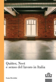 Quitter, Neet e senso del lavoro in Italia - Librerie.coop