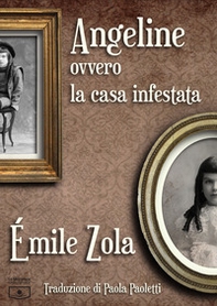 Angeline ovvero la casa infestata. Ediz. italiana e francese - Librerie.coop Angeline ovvero la casa infestata. Ediz. italiana e francese - Librerie.coop