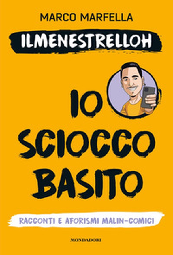 Io scioccobasito. Racconti e aforismi malin-comici - Librerie.coop Io scioccobasito. Racconti e aforismi malin-comici - Librerie.coop