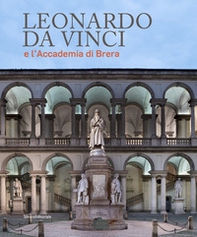Leonardo da Vinci e l'Accademia di Brera - Librerie.coop