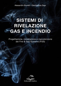 Sistemi di rivelazione gas e incendio. Progettazione, installazione e manutenzione dei Fire & Gas Systems (FGS) - Librerie.coop
