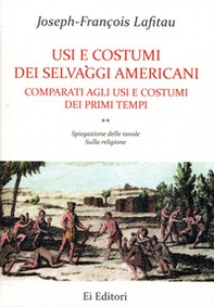 Usi e costumi dei selvaggi americani comparati agli usi e costumi dei primi tempi - Vol. 2 - Librerie.coop