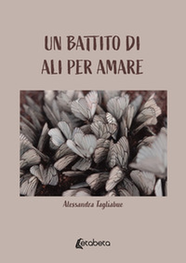 Un battito di ali per amare - Librerie.coop