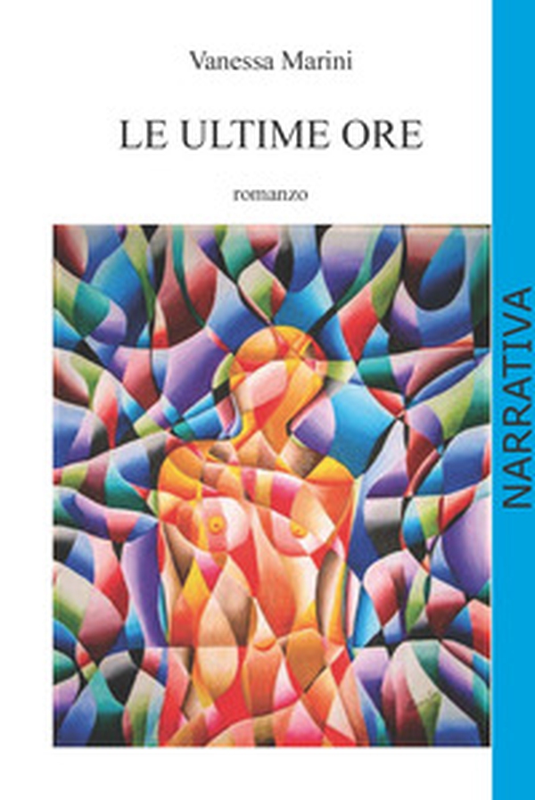 Le ultime ore - Librerie.coop Le ultime ore - Librerie.coop