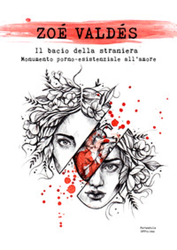 Il bacio della straniera. Monumento porno-esistenziale all'amore - Librerie.coop Il bacio della straniera. Monumento porno-esistenziale all'amore - Librerie.coop