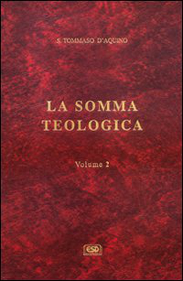 La somma teologica - Vol. 2 - Librerie.coop La somma teologica - Vol. 2 - Librerie.coop