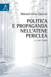 Politica e propaganda nell'Atene periclea. Il caso turino - Librerie.coop