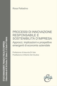 Processi di innovazione responsabile e sostenibilità. Approcci, implicazioni e prospettive emergenti di economia aziendale - Librerie.coop Processi di innovazione responsabile e sostenibilità. Approcci, implicazioni e prospettive emergenti di economia aziendale - Librerie.coop