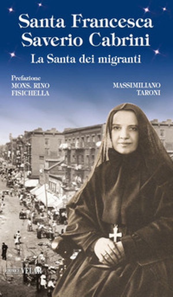 Santa Francesca Saverio Cabrini. La santa dei migranti - Librerie.coop Santa Francesca Saverio Cabrini. La santa dei migranti - Librerie.coop