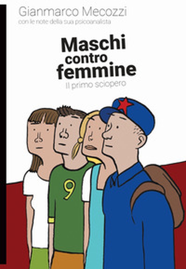 Maschi contro femmine. Il primo sciopero - Librerie.coop Maschi contro femmine. Il primo sciopero - Librerie.coop
