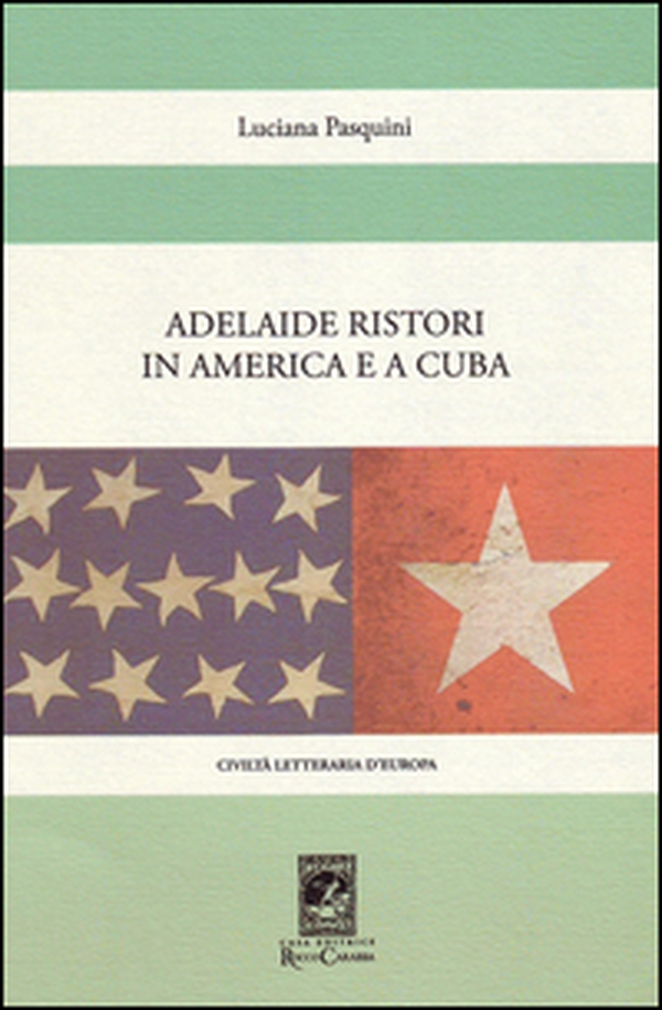 Adelaide Ristori in America e a Cuba - Librerie.coop Adelaide Ristori in America e a Cuba - Librerie.coop
