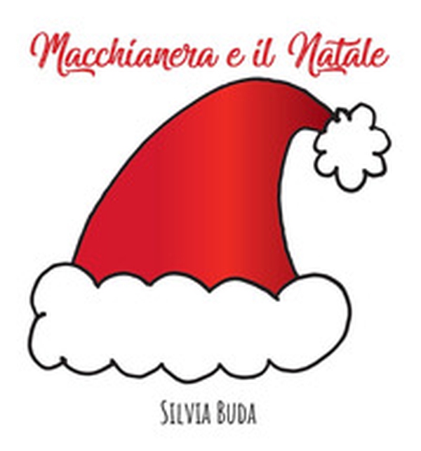 Macchianera e il Natale! - Librerie.coop Macchianera e il Natale! - Librerie.coop