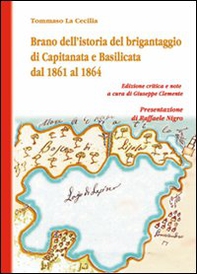 Brano dell'istoria del brigantaggio di Capitanata e Basilicata dal 1861 al 1864 - Librerie.coop Brano dell'istoria del brigantaggio di Capitanata e Basilicata dal 1861 al 1864 - Librerie.coop