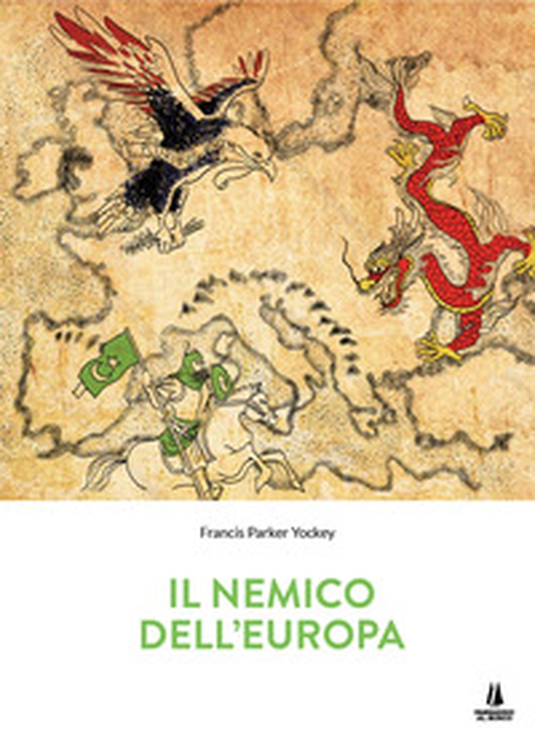Il nemico dell'Europa - Librerie.coop Il nemico dell'Europa - Librerie.coop