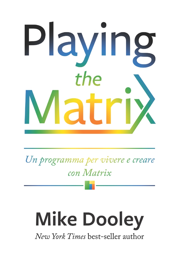 Playing the Matrix - Librerie.coop Playing the Matrix - Librerie.coop