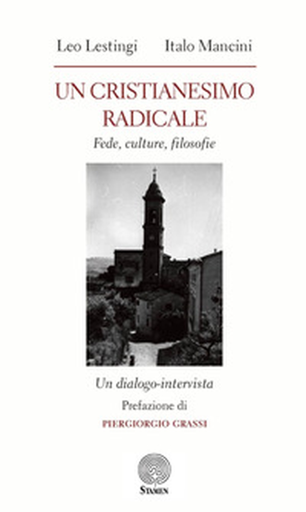 Un cristianesimo radicale. Fede, culture, filosofie - Librerie.coop Un cristianesimo radicale. Fede, culture, filosofie - Librerie.coop