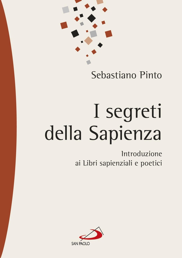 I segreti della sapienza. Introduzione ai Libri sapienziali e poetici - Librerie.coop