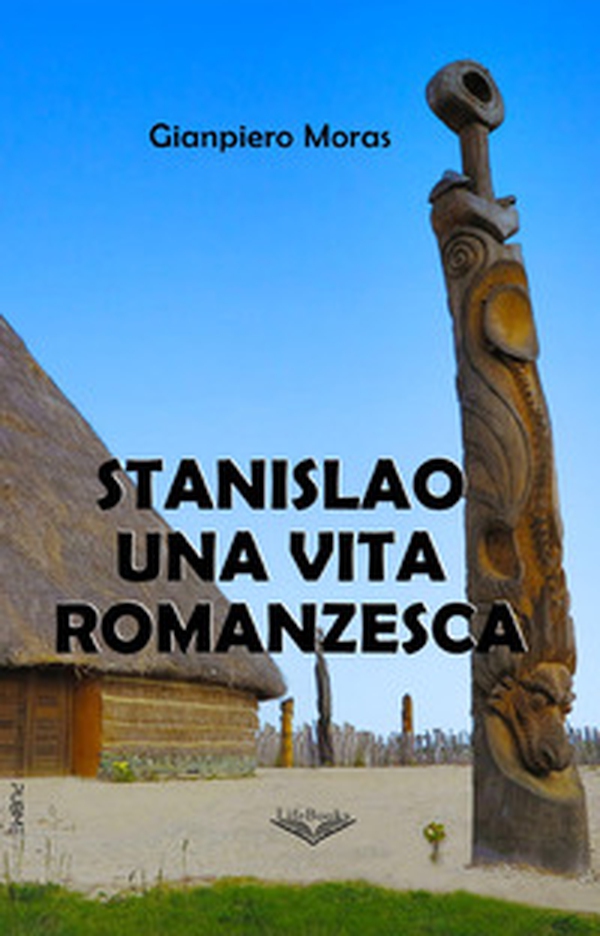 Stanislao una vita romanzesca - Librerie.coop