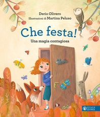 Che festa! Una magia contagiosa - Librerie.coop