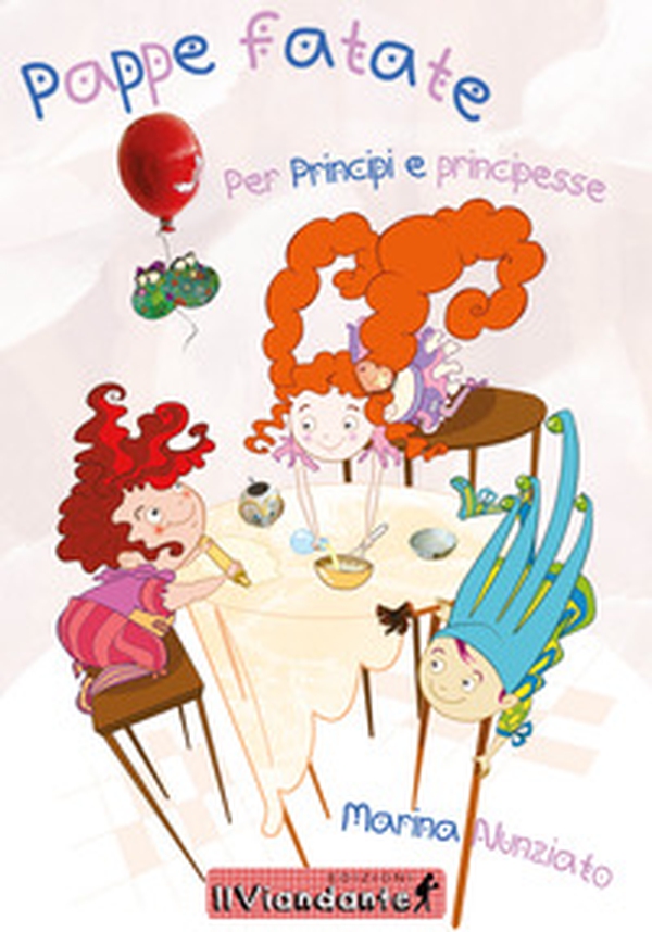 Pappe fatate per principi e principesse - Librerie.coop Pappe fatate per principi e principesse - Librerie.coop