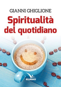 Spiritualità del quotidiano - Librerie.coop
