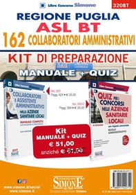 Regione Puglia. ASL BT. 162 Collaboratori amministrativi. Kit di preparazione. Manuale Completo + Quiz con risposte commentate - Librerie.coop