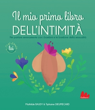 Il mio primo libro dell'intimità. Lui - Librerie.coop