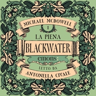 La piena. Blackwater 1 - Librerie.coop La piena. Blackwater 1 - Librerie.coop