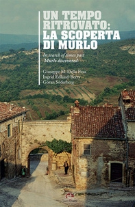 Un tempo ritrovato: la scoperta di Murlo-In search of times past: Murlo discovered - Librerie.coop Un tempo ritrovato: la scoperta di Murlo-In search of times past: Murlo discovered - Librerie.coop