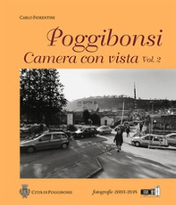 Poggibonsi. Camera con vista. Fotografie 2003-2018 - Librerie.coop Poggibonsi. Camera con vista. Fotografie 2003-2018 - Librerie.coop