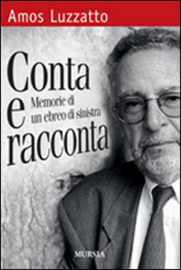 Conta e racconta. Memorie di un ebreo di sinistra - Librerie.coop