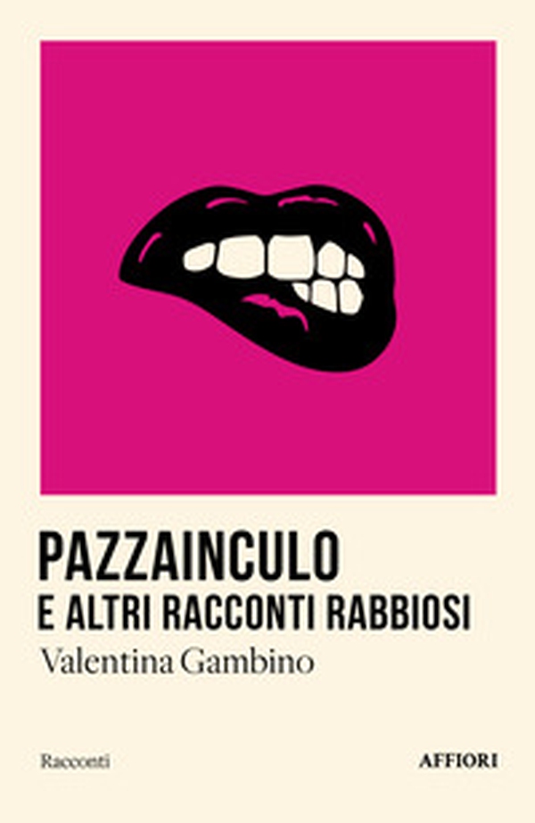 Pazzainculo e altri racconti rabbiosi - Librerie.coop Pazzainculo e altri racconti rabbiosi - Librerie.coop