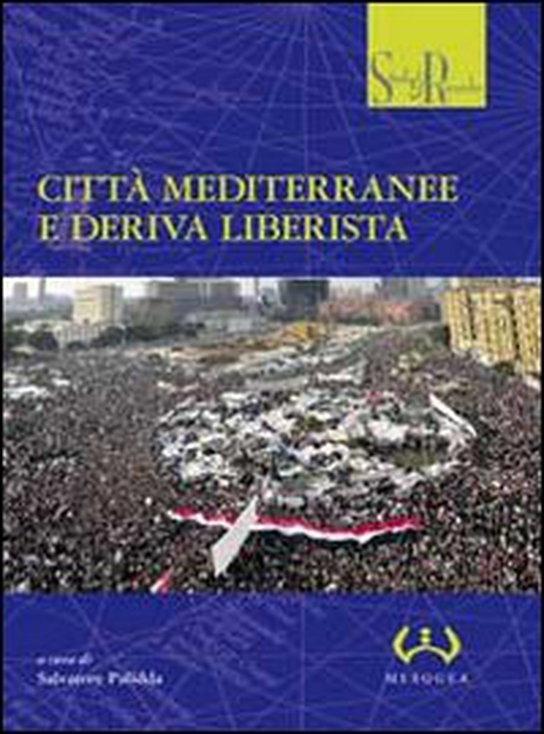 Città mediterranee e deriva liberista - Librerie.coop Città mediterranee e deriva liberista - Librerie.coop