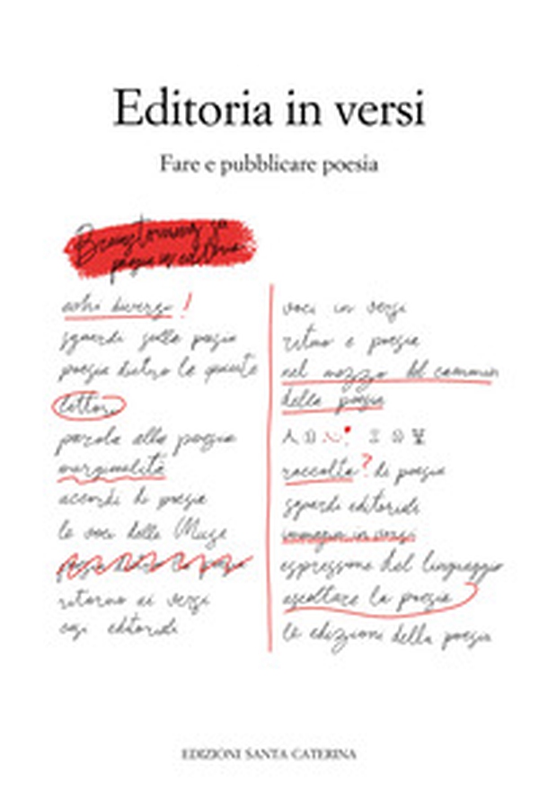 Editoria in versi. Fare e pubblicare poesia - Librerie.coop Editoria in versi. Fare e pubblicare poesia - Librerie.coop