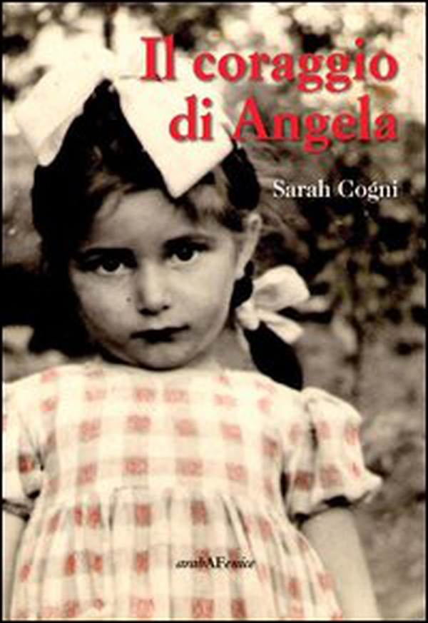 Il coraggio di Angela - Librerie.coop Il coraggio di Angela - Librerie.coop