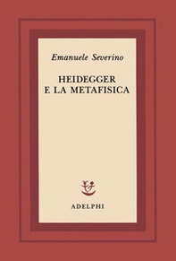 Heidegger e la metafisica - Librerie.coop Heidegger e la metafisica - Librerie.coop