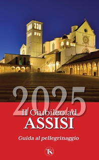 Il Giubileo ad Assisi 2025 - Librerie.coop