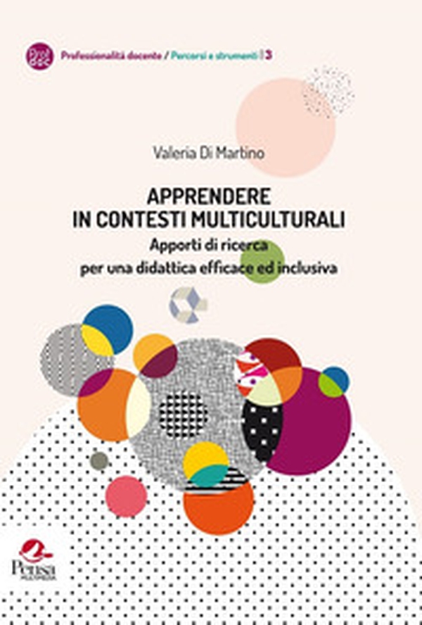 Apprendere In contesti multiculturali. Apporti di ricerca per una didattica efficace ed inclusiva - Librerie.coop Apprendere In contesti multiculturali. Apporti di ricerca per una didattica efficace ed inclusiva - Librerie.coop