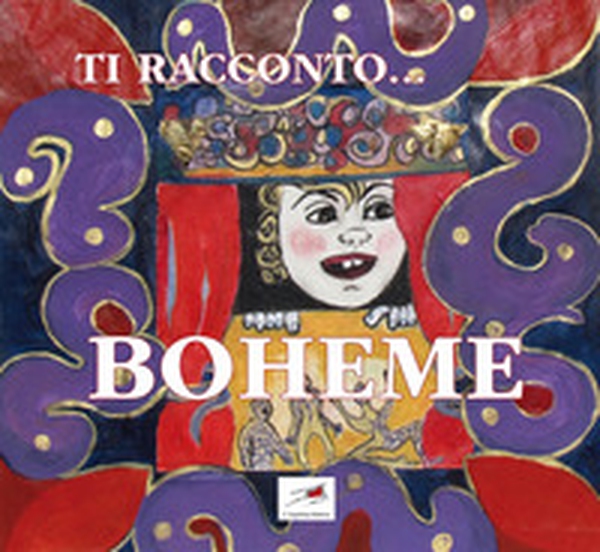 Ti racconto... la Boheme - Librerie.coop Ti racconto... la Boheme - Librerie.coop