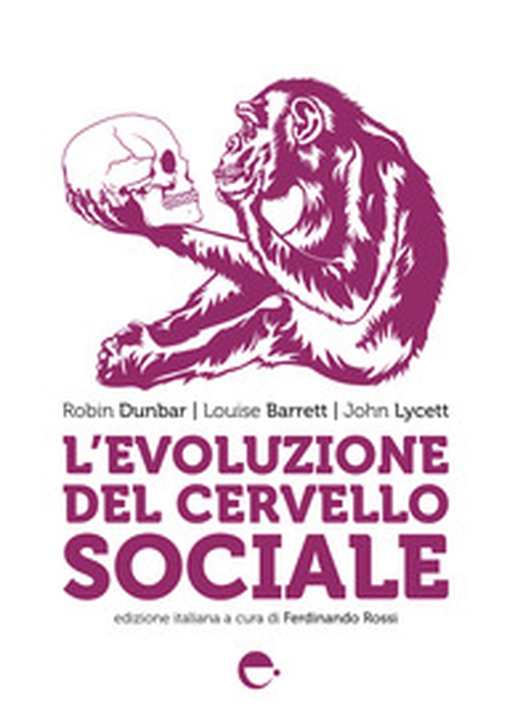 L'evoluzione del cervello sociale - Librerie.coop L'evoluzione del cervello sociale - Librerie.coop