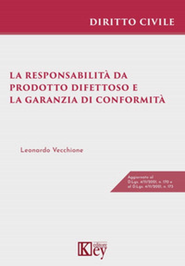 La responsabilità da prodotto difettoso e la garanzia di conformità - Librerie.coop La responsabilità da prodotto difettoso e la garanzia di conformità - Librerie.coop