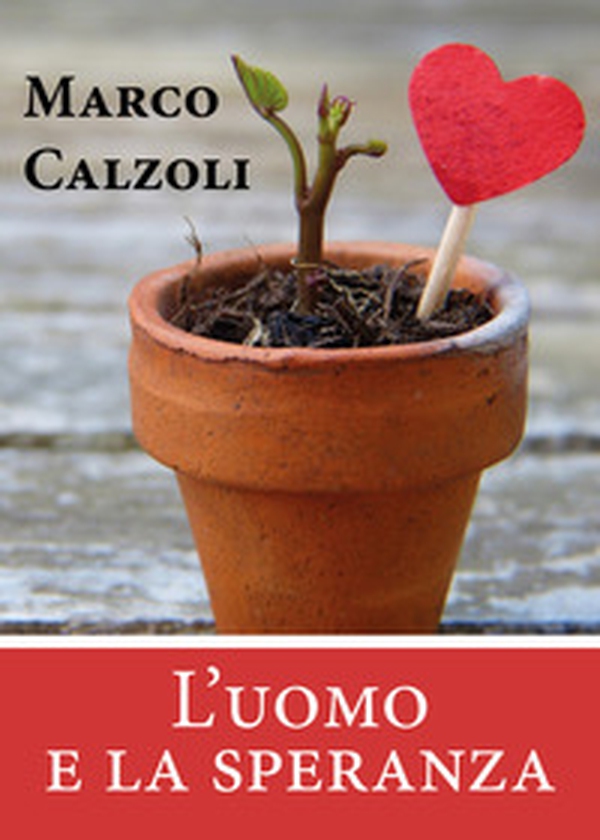 L'uomo e la speranza - Librerie.coop L'uomo e la speranza - Librerie.coop