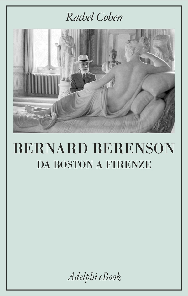 Bernard Berenson - Librerie.coop Bernard Berenson - Librerie.coop